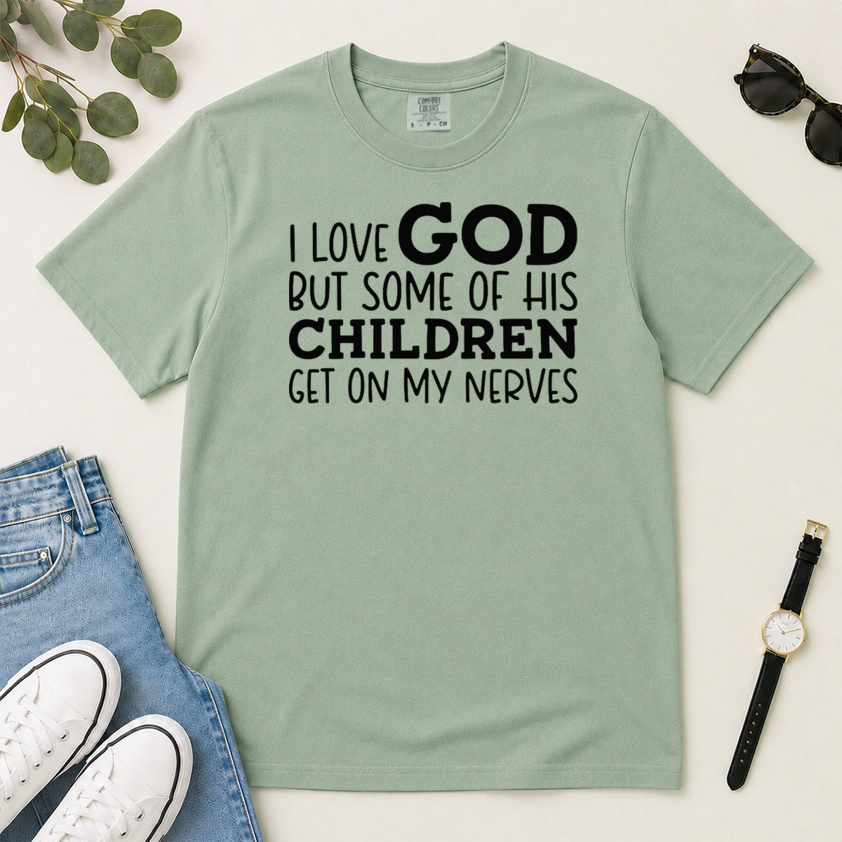 I Love God But Some Of His Children Get On My Nerves, Gift For Christian Teachers - 2D Unisex Garment-dyed T-shirt