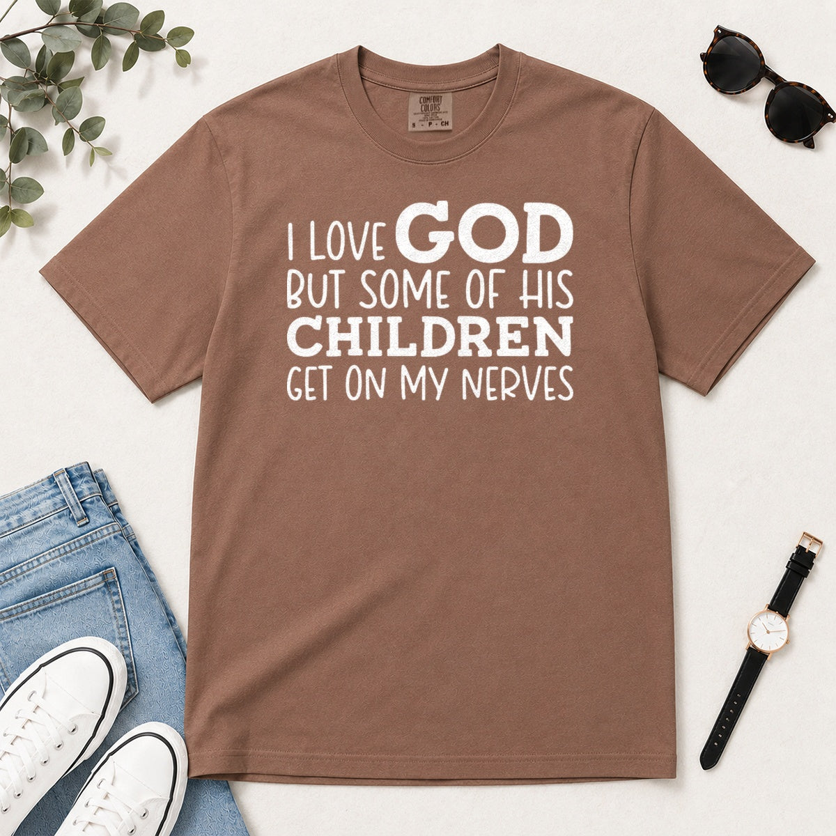 I Love God But Some Of His Children Get On My Nerves, Gift For Christian Teachers - 2D Unisex Garment-dyed T-shirt