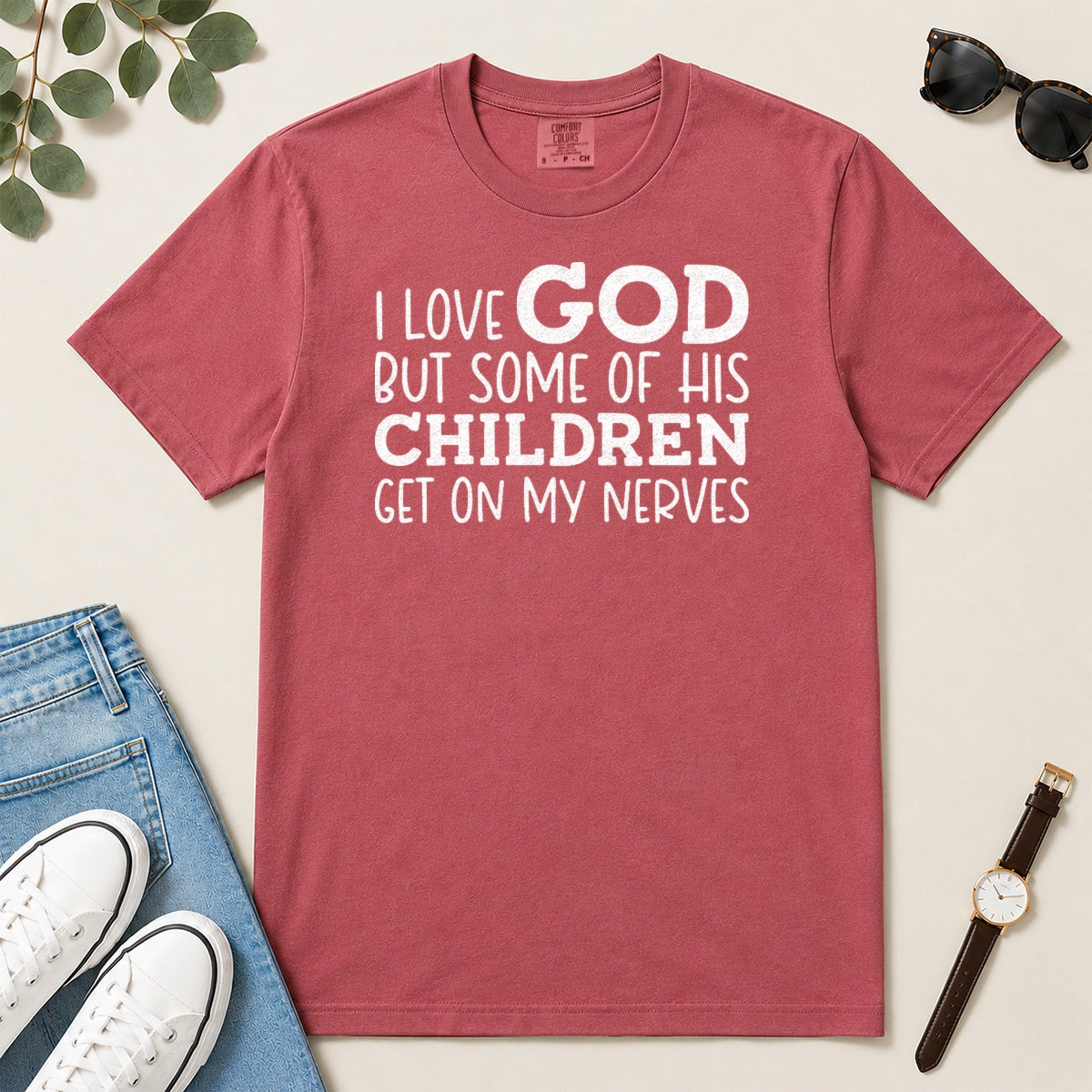 I Love God But Some Of His Children Get On My Nerves, Gift For Christian Teachers - 2D Unisex Garment-dyed T-shirt