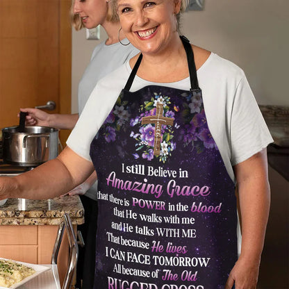I Still Believe In Amazing Grace  - Apron With Neck Strap