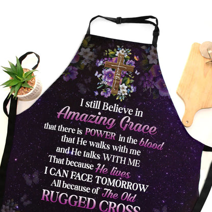 I Still Believe In Amazing Grace  - Apron With Neck Strap