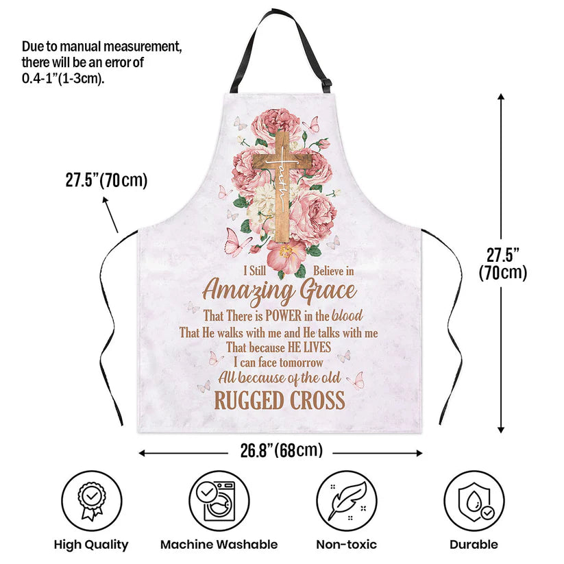 I Still Believe In Amazing Grace - Apron With Neck Strap