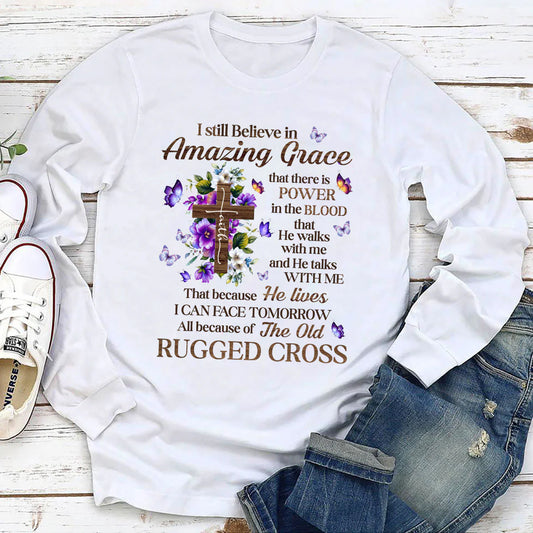 I Still Believe In Amazing Grace | 2D Unisex Long Sleeve