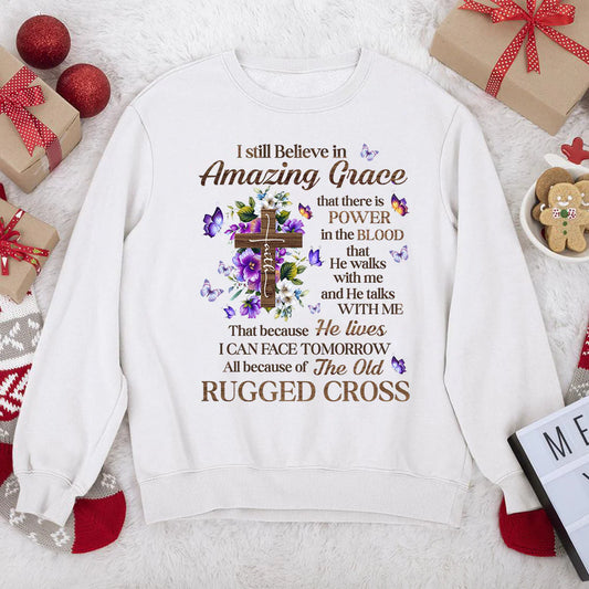 I Still Believe In Amazing Grace | 2D Unisex Sweatshirt