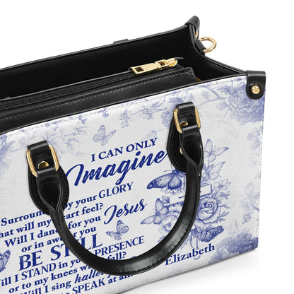 I Can Only Imagine | Personalized Leather Handbag