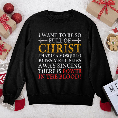 I Want To Be So Full Of Christ | 2D Unisex Sweatshirt