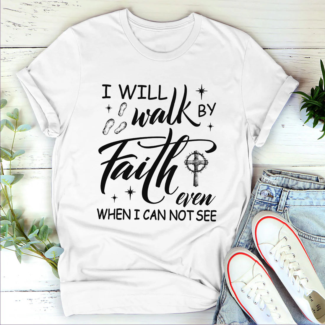 I Will Walk By Faith | 2D Unisex T-shirt