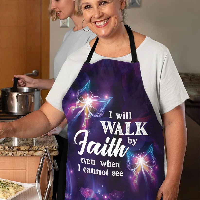 I Will Walk By Faith Even I Cannot See - Apron With Neck Strap