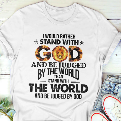 I Would Rather Stand With God | 2D Unisex T-shirt