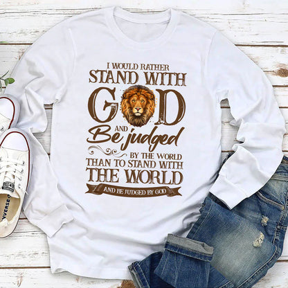 I Would Rather Stand With God | 2D Unisex Long Sleeve