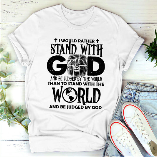 I Would Rather Stand With God 2 | 2D Unisex T-shirt