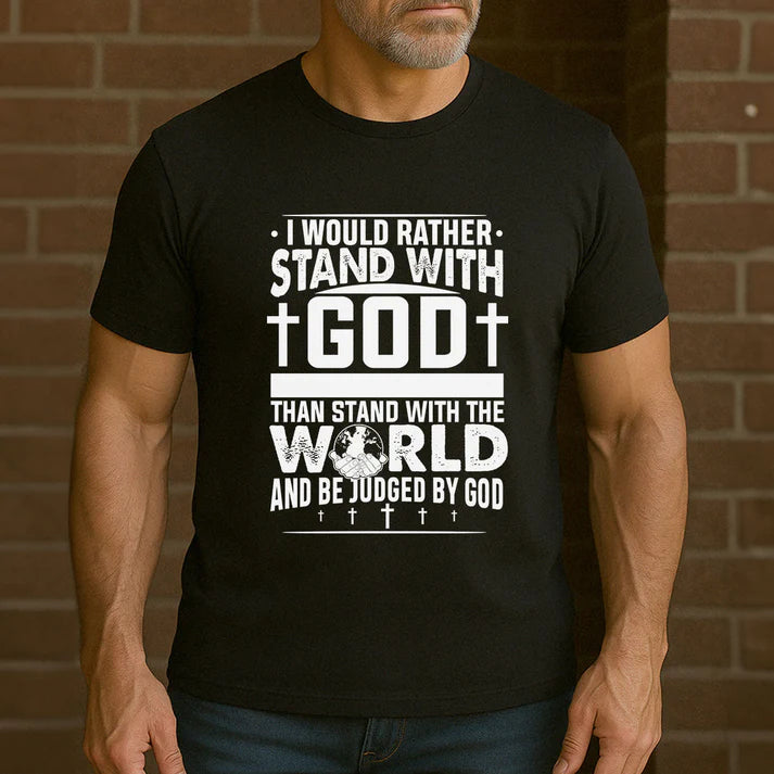 I'd Rather Stand With God | 2D Unisex T-shirt