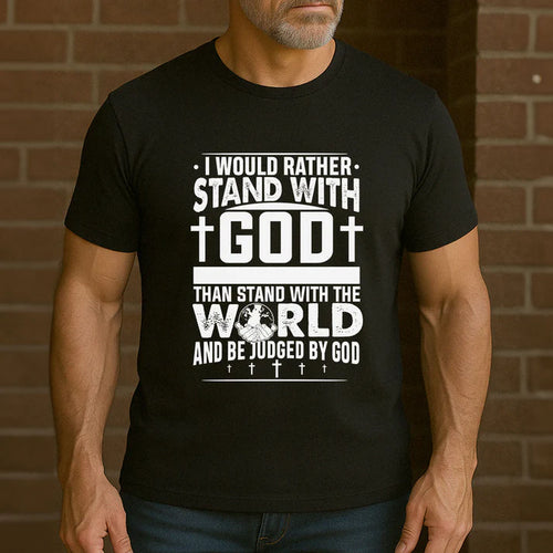 I'd Rather Stand With God | 2D Unisex T-shirt