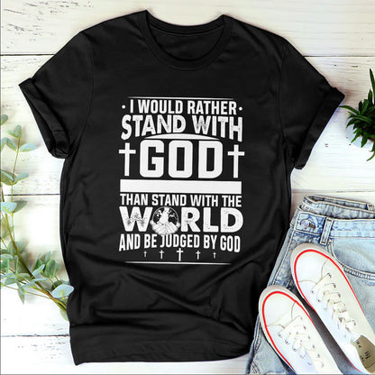 I'd Rather Stand With God | 2D Unisex T-shirt
