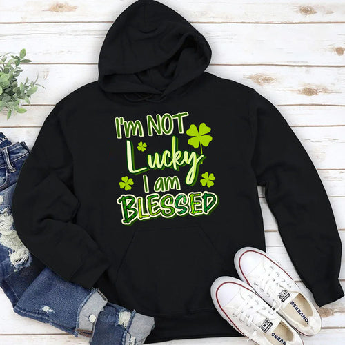 I'm Not Lucky I Am Blessed | 2D Unisex Hoodie