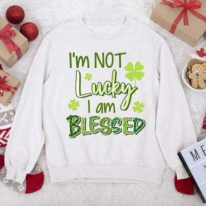 I'm Not Lucky I Am Blessed | 2D Unisex Sweatshirt