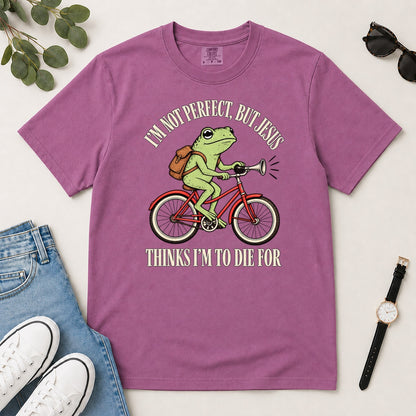 I'm Not Perfect But Jesus Thinks I'm To Die For Frog, Gift For Christian Frog Lovers - 2D Unisex Garment-dyed T-shirt