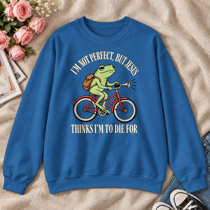 I'm Not Perfect But Jesus Thinks I'm To Die For Frog, Gift For Christian Frog Lovers - 2D Unisex Sweatshirt