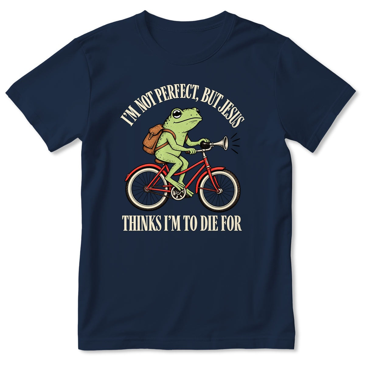 I'm Not Perfect But Jesus Thinks I'm To Die For Frog Riding Bicycle, Gift For Christian - 2D Unisex T-shirt