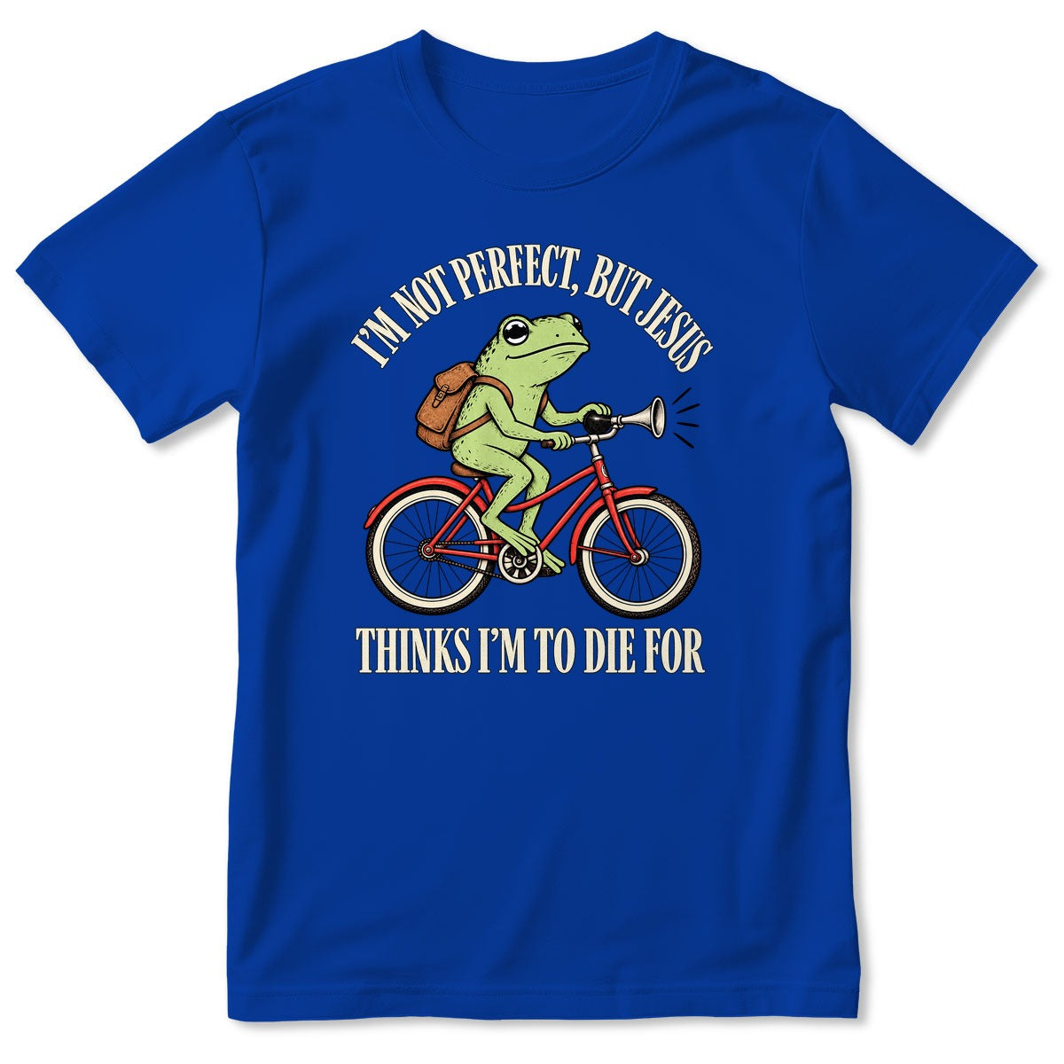I'm Not Perfect But Jesus Thinks I'm To Die For Frog Riding Bicycle, Gift For Christian - 2D Unisex T-shirt