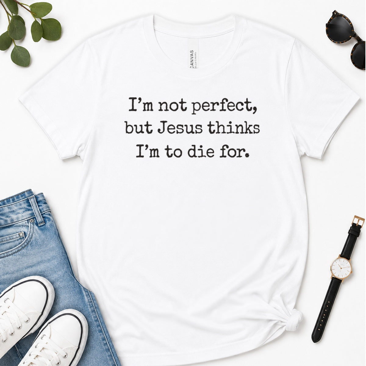 I'm Not Perfect But Jesus Thinks I'm To Die For, Gift For Christian Teens - 2D Unisex Premium T-shirt