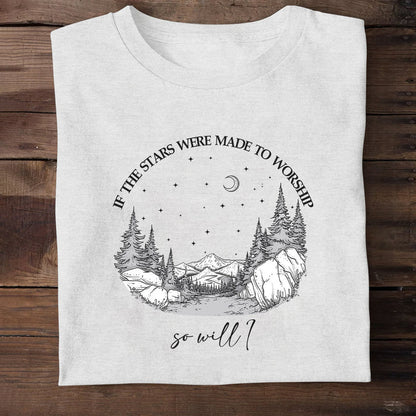 If The Stars Were Made To Worship | 2D Unisex T-shirt