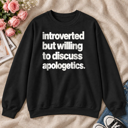 Introverted But Willing To Discuss Apologetics, Gift For Theology Nerds - 2D Unisex Sweatshirt