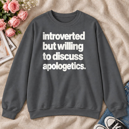 Introverted But Willing To Discuss Apologetics, Gift For Theology Nerds - 2D Unisex Sweatshirt