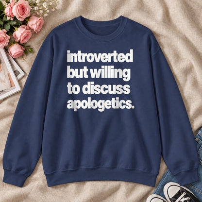 Introverted But Willing To Discuss Apologetics, Gift For Theology Nerds - 2D Unisex Sweatshirt