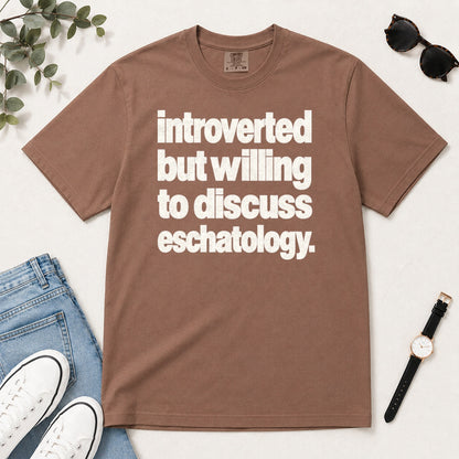Introverted But Willing To Discuss Eschatology, Gift For Christian Introverts - 2D Unisex Garment-dyed T-shirt