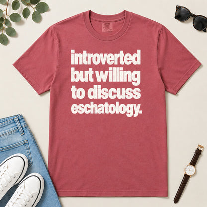 Introverted But Willing To Discuss Eschatology, Gift For Christian Introverts - 2D Unisex Garment-dyed T-shirt