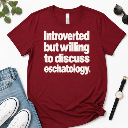 Introverted But Willing To Discuss Eschatology, Gift For Christian Introverts - 2D Unisex Premium T-shirt