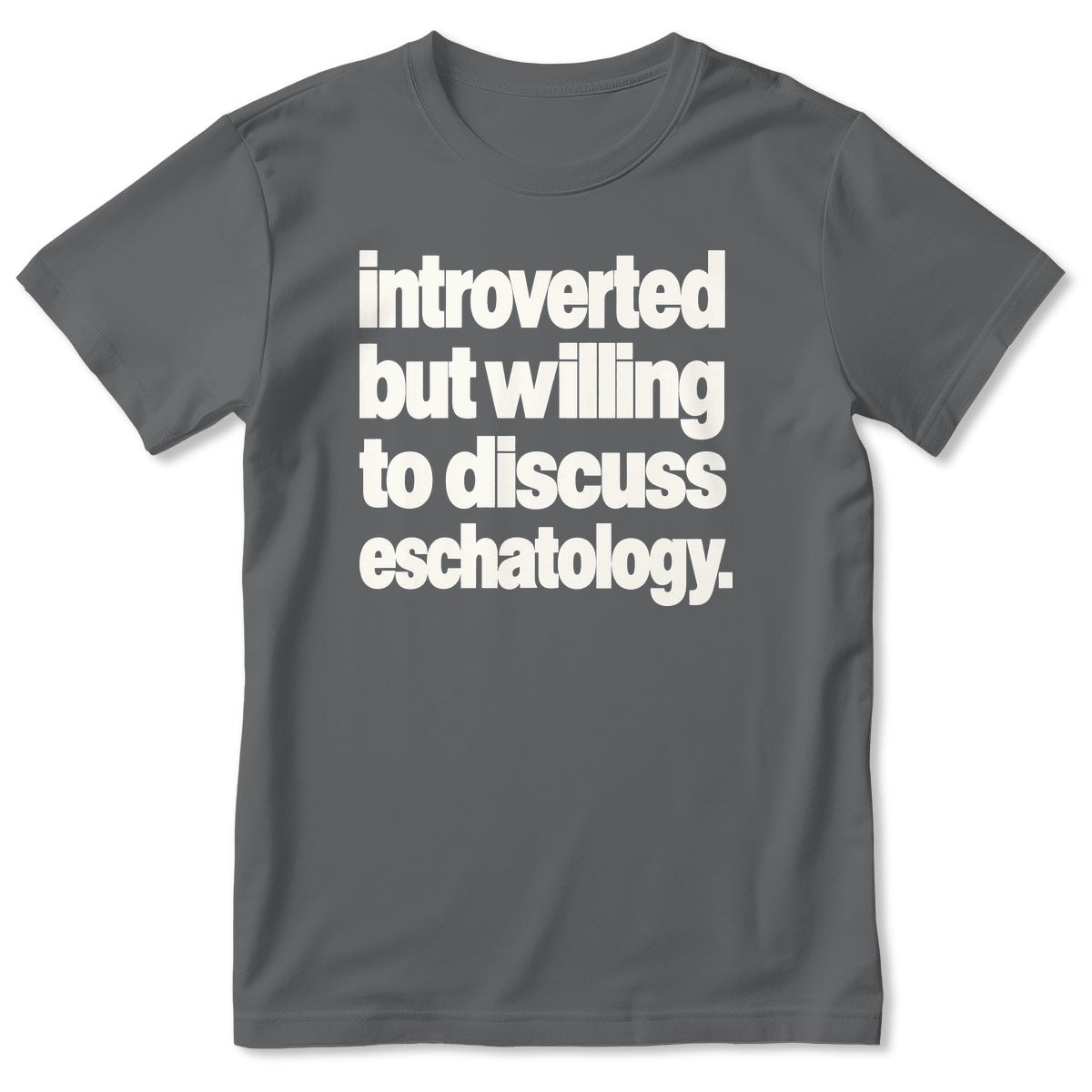 Introverted But Willing To Discuss Eschatology, Gift For Christian Introverts - 2D Unisex T-shirt