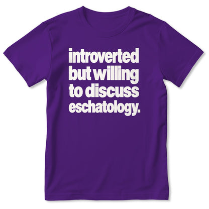 Introverted But Willing To Discuss Eschatology, Gift For Christian Introverts - 2D Unisex T-shirt