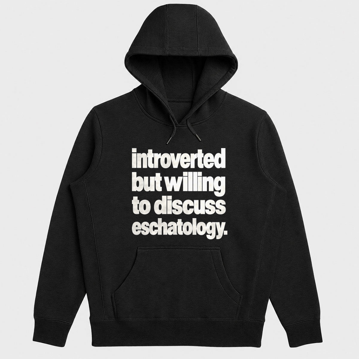Introverted But Willing To Discuss Eschatology, Gift For Theology Lovers - 2D Unisex Hoodie