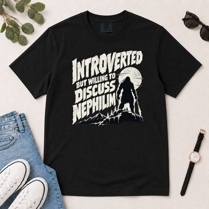 Introverted But Willing To Discuss Nephilim, Gift For Christian Introverts - 2D Unisex Garment-dyed T-shirt
