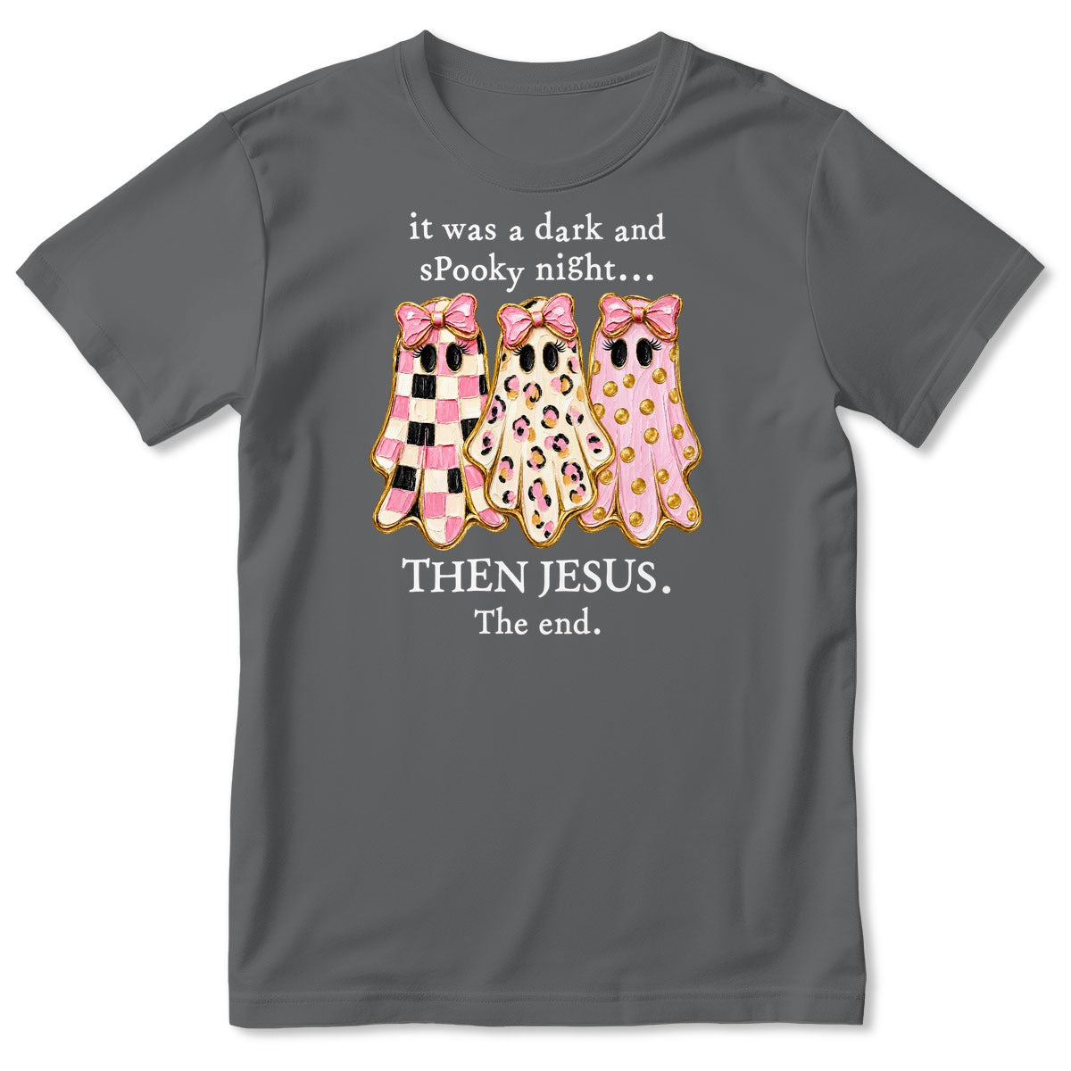 It Was A Dark And Spooky Night Then Jesus The End Coquette Ghosts, Gift For Christian Women - 2D Unisex T-shirt