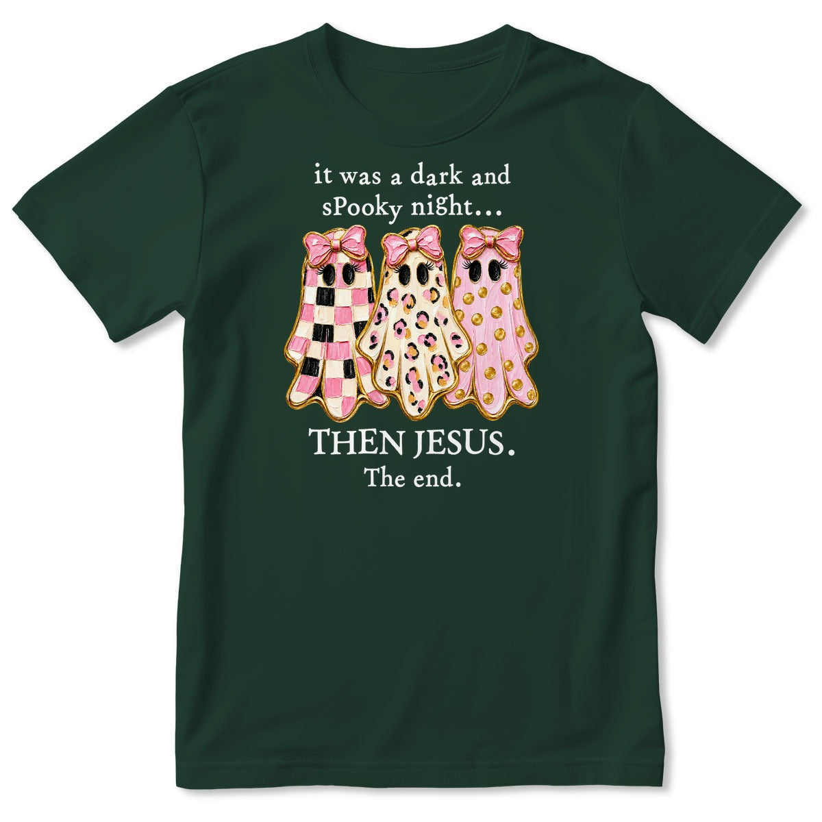 It Was A Dark And Spooky Night Then Jesus The End Coquette Ghosts, Gift For Christian Women - 2D Unisex T-shirt