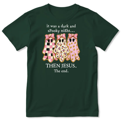 It Was A Dark And Spooky Night Then Jesus The End Coquette Ghosts, Gift For Christian Women - 2D Unisex T-shirt