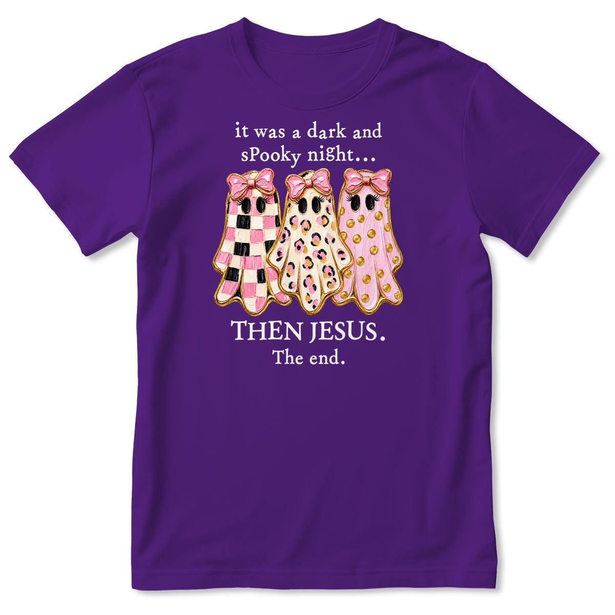 It Was A Dark And Spooky Night Then Jesus The End Coquette Ghosts, Gift For Christian Women - 2D Unisex T-shirt