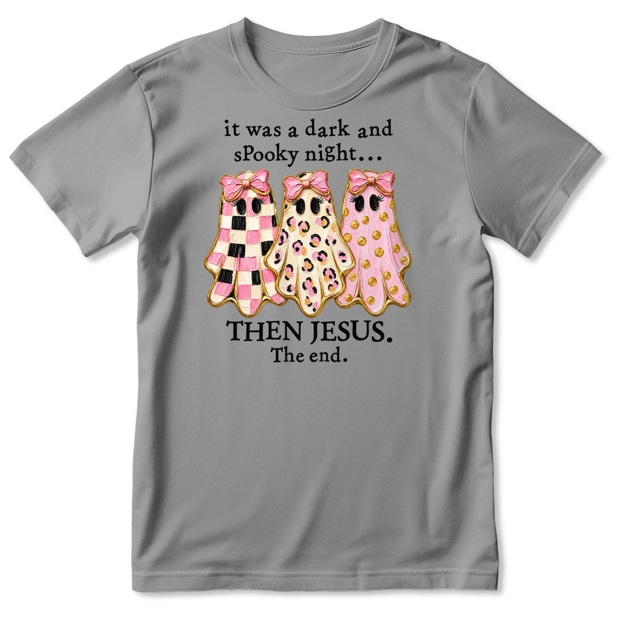 It Was A Dark And Spooky Night Then Jesus The End Coquette Ghosts, Gift For Christian Women - 2D Unisex T-shirt