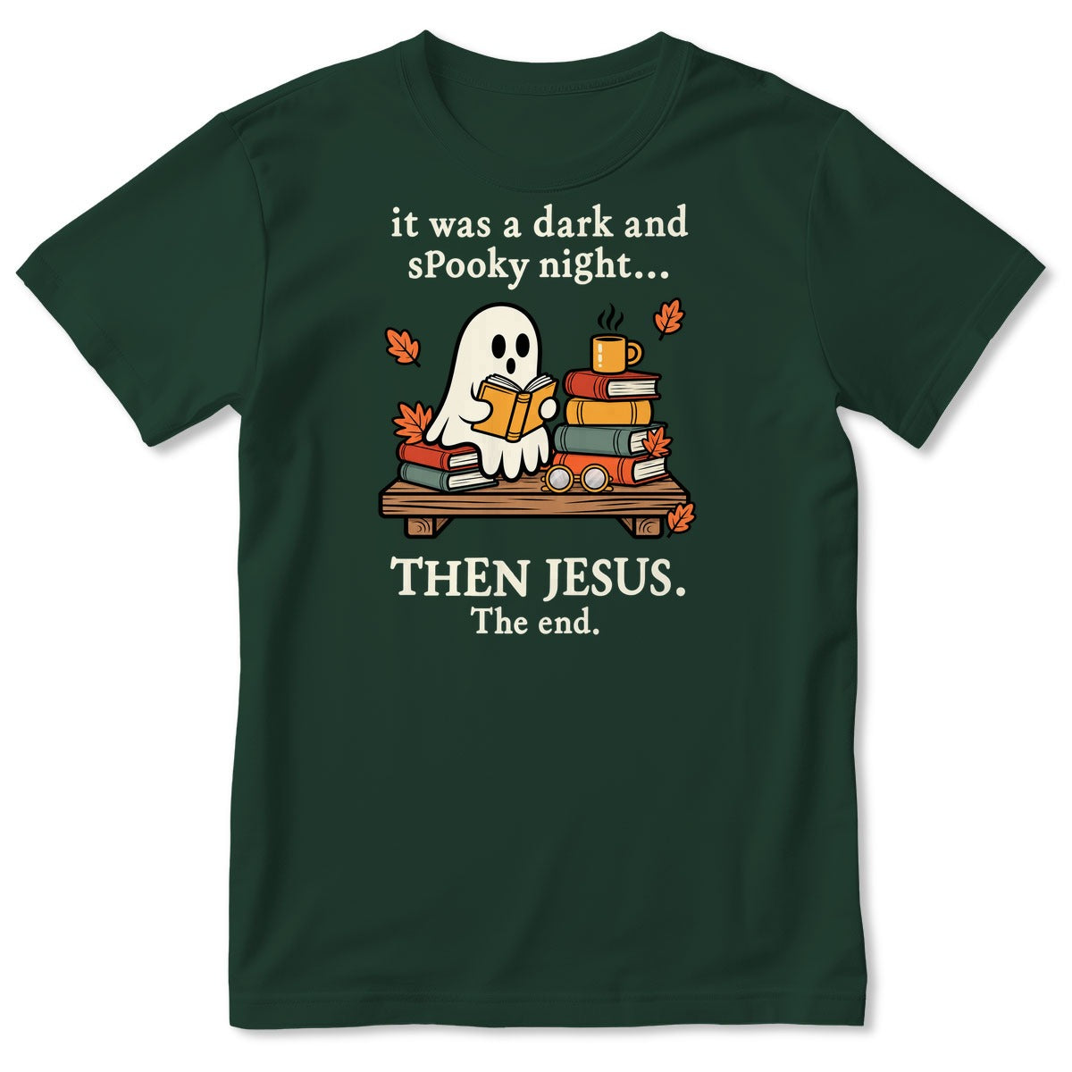 It Was A Dark And Spooky Night Then Jesus The End Ghost Reading Books, Gift For Christian Book Lovers - 2D Unisex T-shirt