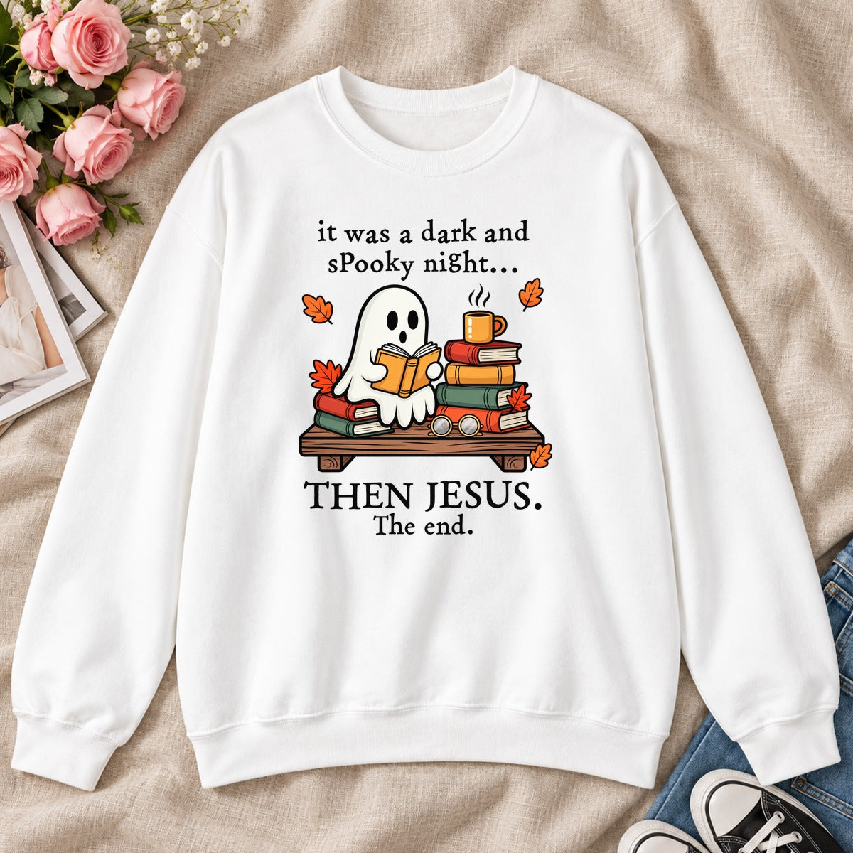 It Was A Dark And Spooky Night Then Jesus The End, Gift For Christian Book Lovers - 2D Unisex Sweatshirt