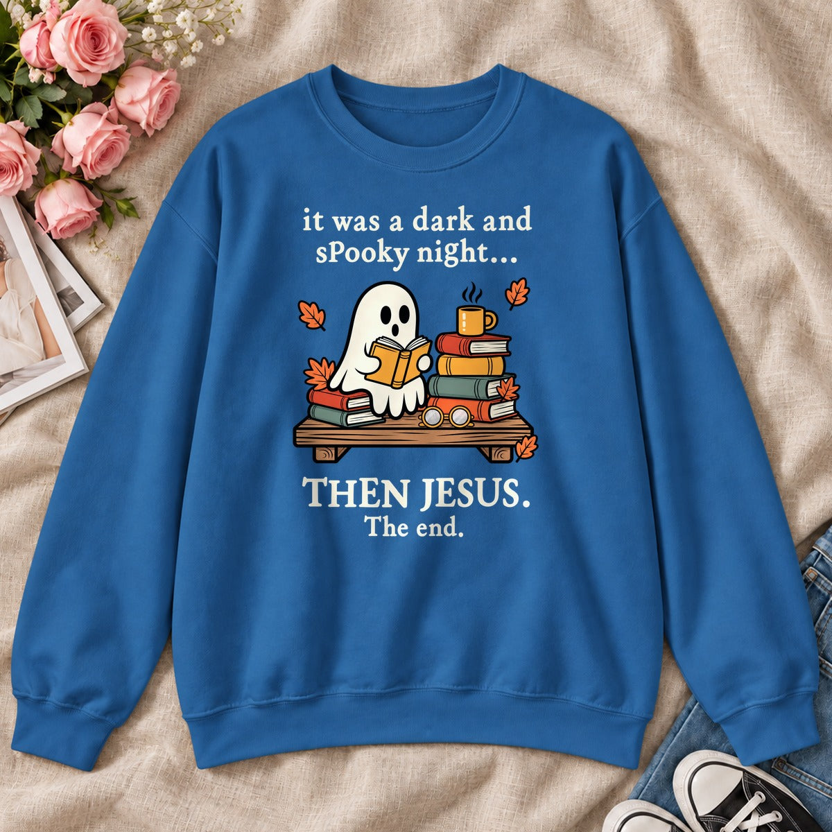 It Was A Dark And Spooky Night Then Jesus The End, Gift For Christian Book Lovers - 2D Unisex Sweatshirt