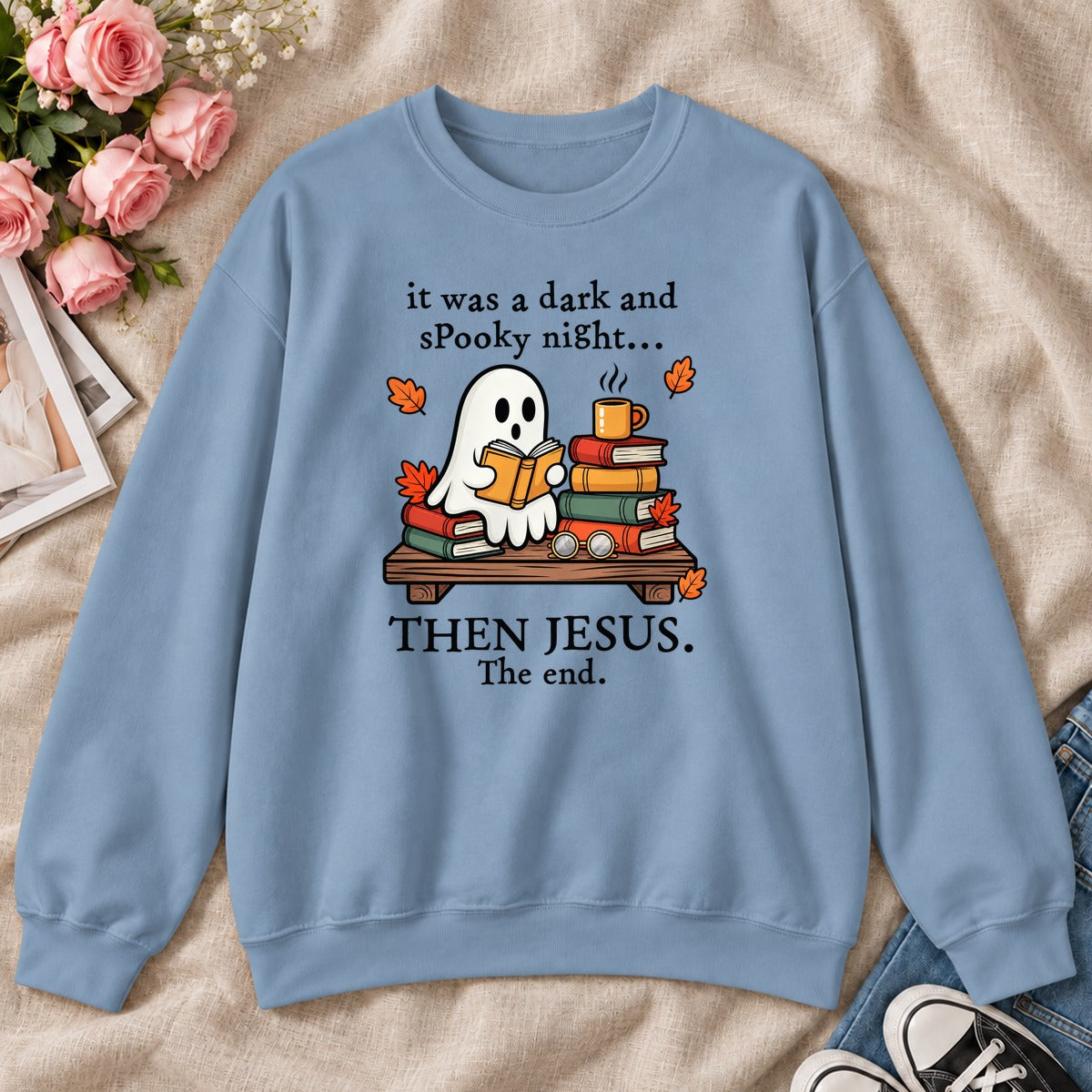 It Was A Dark And Spooky Night Then Jesus The End, Gift For Christian Book Lovers - 2D Unisex Sweatshirt