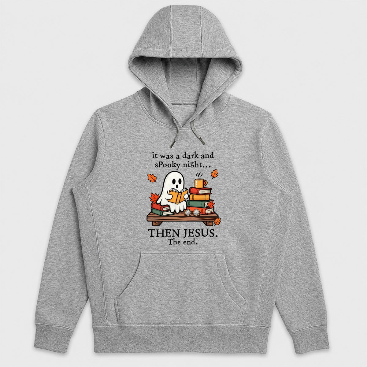 It Was A Dark And Spooky Night Then Jesus The End, Gift For Christian Book Lovers - 2D Unisex Hoodie