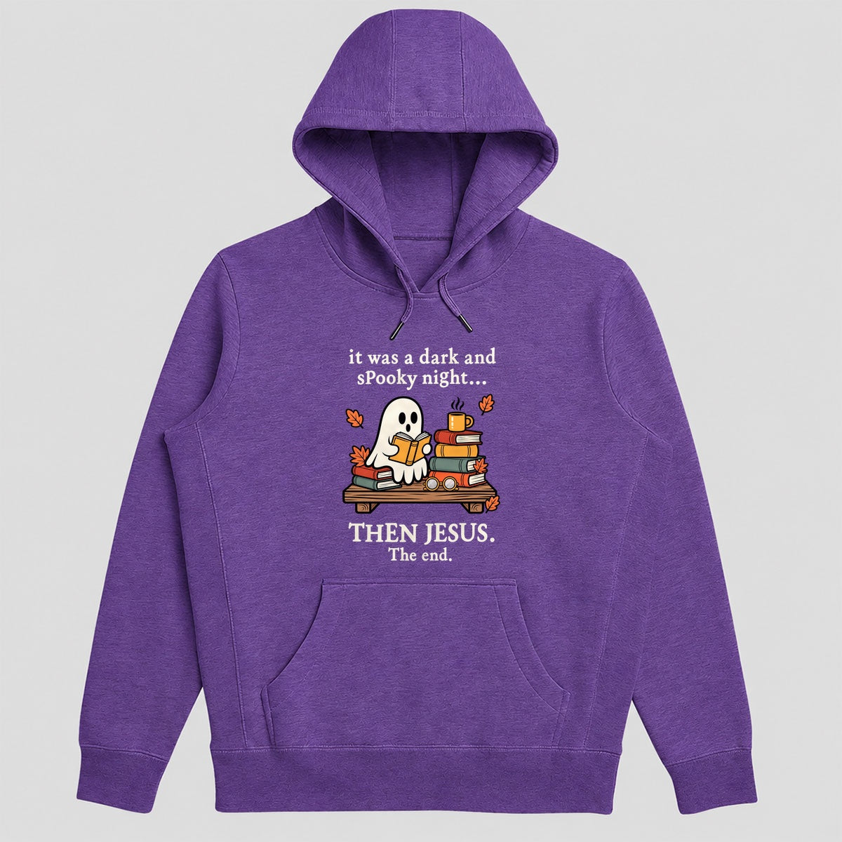 It Was A Dark And Spooky Night Then Jesus The End, Gift For Christian Book Lovers - 2D Unisex Hoodie