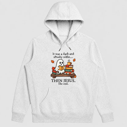 It Was A Dark And Spooky Night Then Jesus The End, Gift For Christian Book Lovers - 2D Unisex Hoodie