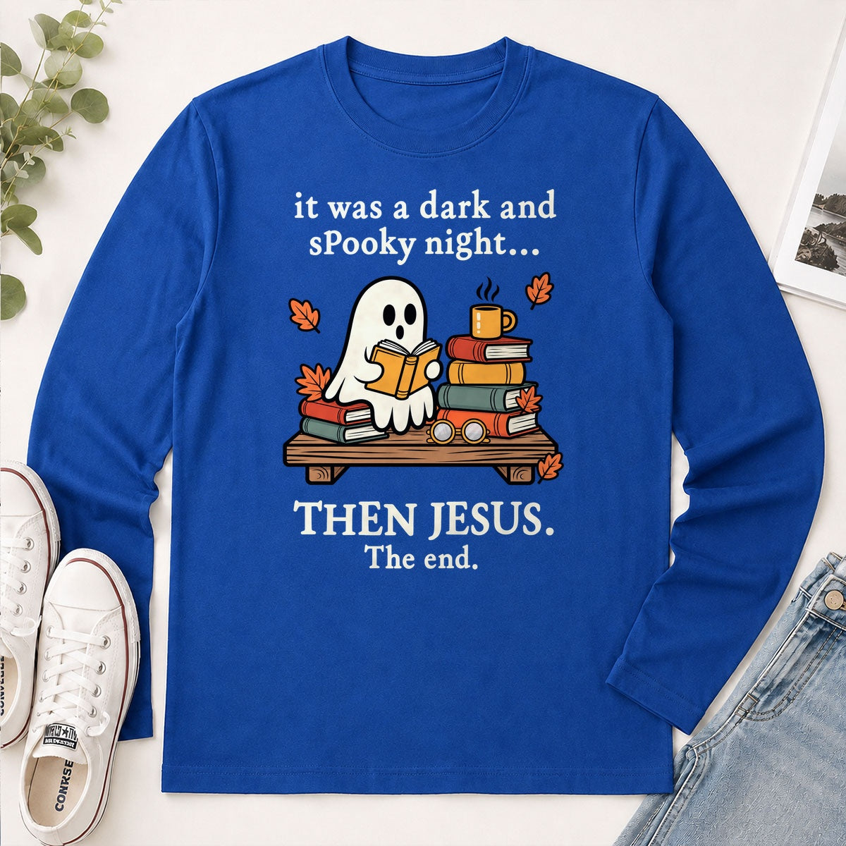 It Was A Dark And Spooky Night Then Jesus The End, Gift For Christian Book Lovers - 2D Unisex Long Sleeve