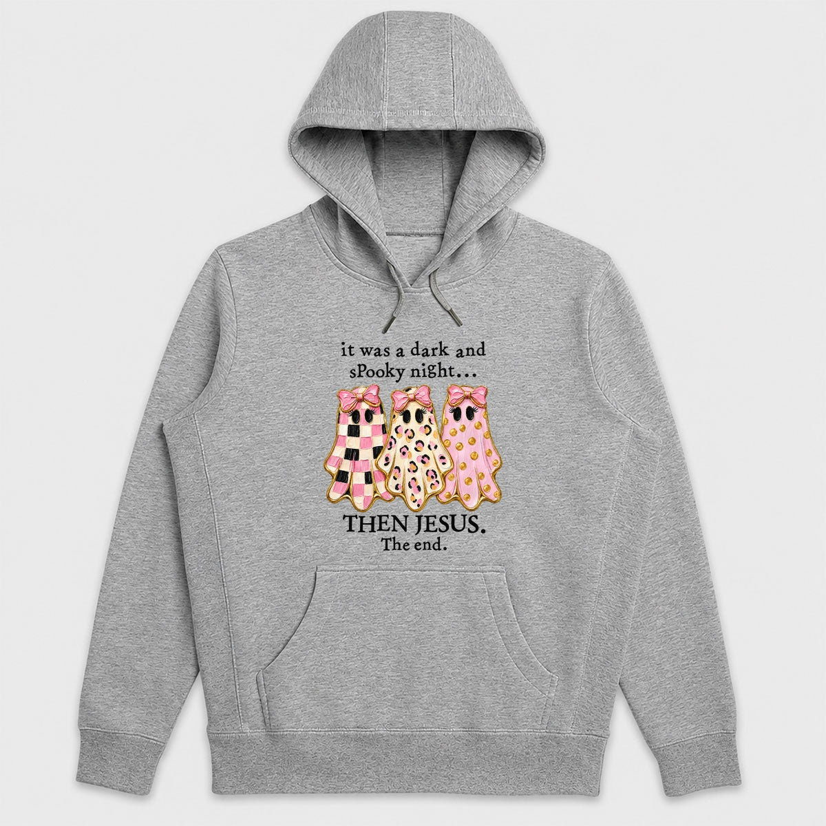 It Was A Dark And Spooky Night Then Jesus The End, Gift For Christian Girls - 2D Unisex Hoodie